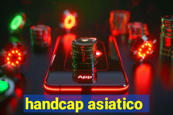 handcap asiatico